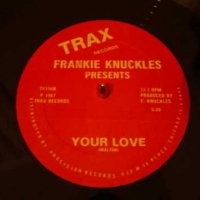 SONG of the Day - Your Love - Frankie Knuckles - RIP